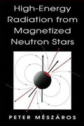 Cover: High-Energy Radiation from Magnetized Neutron Stars - University of Chicago Press
