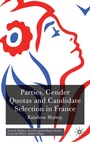 Cover: Parties, Gender Quotas and Candidate Selection in France - Palgrave Macmillan