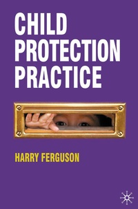 Enlarge image Cover: Child Protection Practice - Bloomsbury Academic