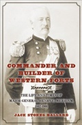 Cover: Commander and Builder of Western Forts - Texas A & M University Press
