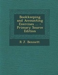 Cover: Bookkeeping and Accounting Exercises ... - Primary Source Edition - Nabu Press