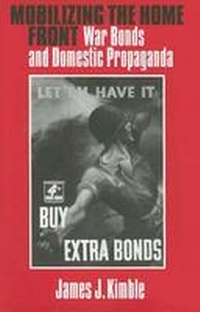 Enlarge image Cover: Mobilizing the Home Front - Texas A & M University Press