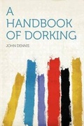 Cover: A Handbook of Dorking - HardPress Ltd