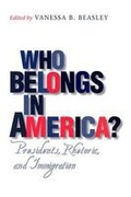 Cover: Who Belongs in America? - Texas A & M University Press