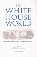 Cover: The White House World - Texas A & M University Press