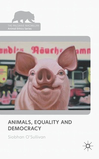 Abbildung von: Animals, Equality and Democracy - Palgrave Macmillan