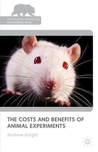 Enlarge image Cover: The Costs and Benefits of Animal Experiments - Palgrave Macmillan