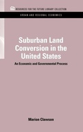 Cover: Suburban Land Conversion in the United States - Resources for the Future Press (RFF Press)