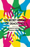 Cover: The Secret History of Democracy - Palgrave Macmillan