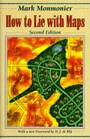 Cover: How to Lie with Maps - University of Chicago Press