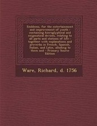 Enlarge image Cover: Emblems, for the Entertainment and Improvement of Youth - Nabu Press