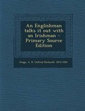 Cover: An Englishman Talks It Out with an Irishman - Primary Source Edition - Nabu Press
