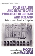 Cover: Folk Healing and Health Care Practices in Britain and Ireland - Berghahn Books