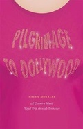 Cover: Pilgrimage to Dollywood - University of Chicago Press