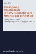 Cover: Transfiguring Transcendence in Harry Potter, His Dark Materials and Left Behind - Vandenhoeck & Ruprecht