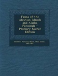 Cover: Fauna of the Aleutian Islands and Alaska Peninsula - Nabu Press
