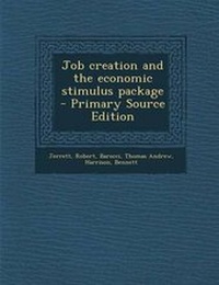 Enlarge image Cover: Job Creation and the Economic Stimulus Package - Nabu Press