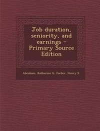 Enlarge image Cover: Job Duration, Seniority, and Earnings - Nabu Press