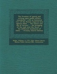 Abbildung von: The Freedom of Speech and Writing Upon Public Affairs Considered - Nabu Press
