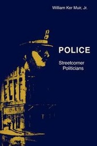 Abbildung von: Police - Streetcorner Politicians - University of Chicago Press
