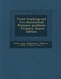 Cover: Front Tracking and Two Dimensional Riemann Problems - Primary Source Edition - Nabu Press