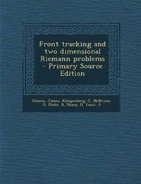 Enlarge image Cover: Front Tracking and Two Dimensional Riemann Problems - Primary Source Edition - Nabu Press