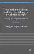 Cover: Transnational Policing and Sex Trafficking in Southeast Europe - Palgrave Macmillan