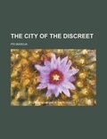 Cover: The City of the Discreet - Rarebooksclub.com