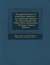 Enlarge image Cover: The General Basis of Arbitrator Behavior - Nabu Press
