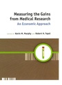 Cover: Measuring the Gains from Medical Research - University of Chicago Press