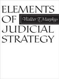 Enlarge image Cover: Elements of Judicial Strategy - University of Chicago Press