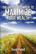 Cover: The Untold Technique to Maximize Your Wealth - Lulu.com