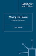Cover: Moving the Maasai - Palgrave Macmillan