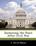 Cover: Sustaining the Peace After Civil War - Bibliogov