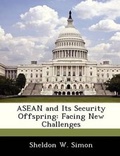 Cover: ASEAN and Its Security Offspring - Bibliogov