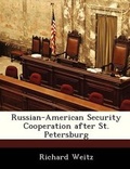 Cover: Russian-American Security Cooperation After St. Petersburg - BiblioBazaar, LLC