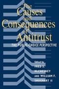 Cover: The Causes and Consequences of Antitrust - University of Chicago Press