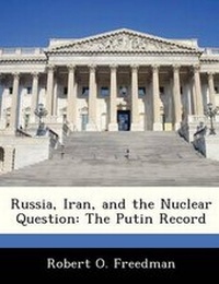 Enlarge image Cover: Russia, Iran, and the Nuclear Question - Bibliogov