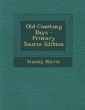 Cover: Old Coaching Days - Primary Source Edition - Nabu Press
