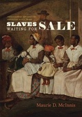 Cover: Slaves Waiting for Sale - University of Chicago Press