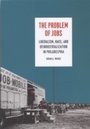 Cover: Problem of Jobs - University of Chicago Press