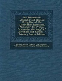 Enlarge image Cover: The Romance of Alexander and Roxana - Nabu Press