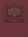 Cover: Geschichte Des Siebenjahrigen Krieges in Deutschland Zwischen Dem Konige Von Preussen Und Der Kaiserin Konigin Mit Ihren Alliirten, Erster Theil - Nabu Press