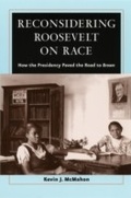 Cover: Reconsidering Roosevelt on Race - University of Chicago Press