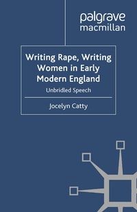 Enlarge image Cover: Writing Rape, Writing Women in Early Modern England - Palgrave Macmillan