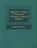 Cover: Malenkov Stalin S Successor - Nabu Press