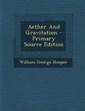 Cover: Aether and Gravitation - Primary Source Edition - Nabu Press