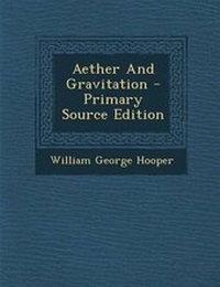 Enlarge image Cover: Aether and Gravitation - Primary Source Edition - Nabu Press