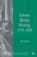 Cover: Literary History Writing, 1770-1820 - Palgrave Macmillan
