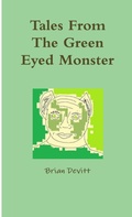 Cover: Tales From The Green Eyed Monster - Lulu.com